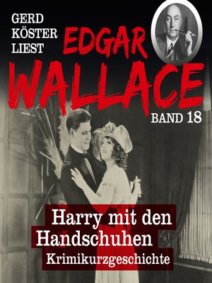 cover image of Harry mit den Handschuhen--Gerd Köster liest Edgar Wallace, Band 18